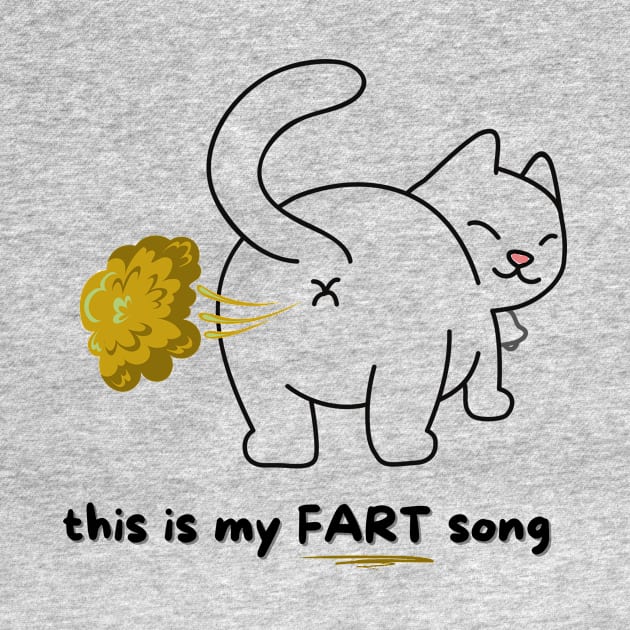 CAT this is my FART song by FartMerch